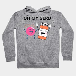 OH MY GERD - Pharmacy Puns Hoodie